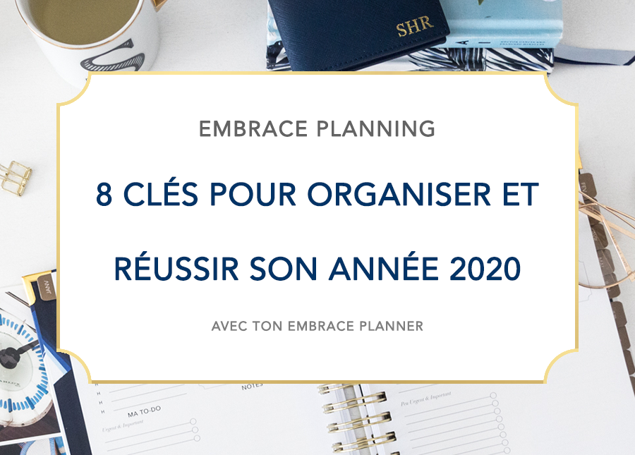 8 Clés pour organiser et réussir son année 2020